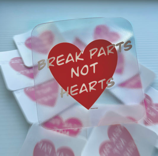 Break Parts not Hearts V2