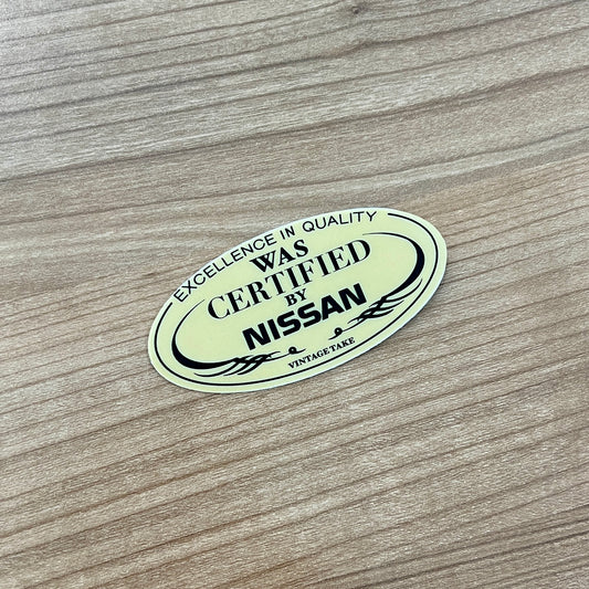 NISSAN WAS CERTIFIED